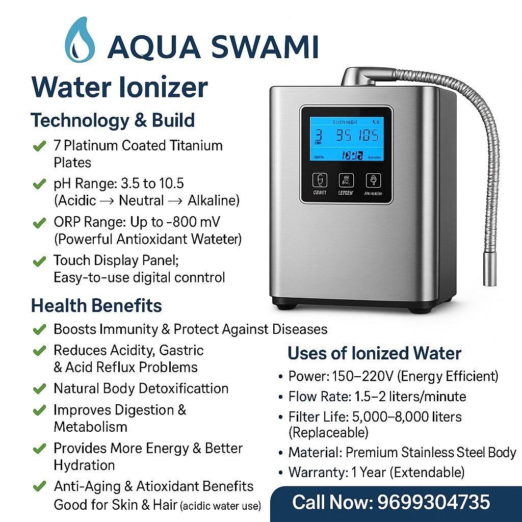 💧 AQUA SWAMI – 7 Plate Platinum Water Ionizer  ✨ Touch Screen Display सह आधुनिक तंत्रज्ञान!  ⚙️ Technical Highlights / तांत्रिक वैशिष्ट्ये:  🔹 Model: AQUA SWAMI – Premium Alkaline Water Ionizer 🔹 Plates: 7 Platinum Coated Titanium Plates 🔹 Display: Smart 