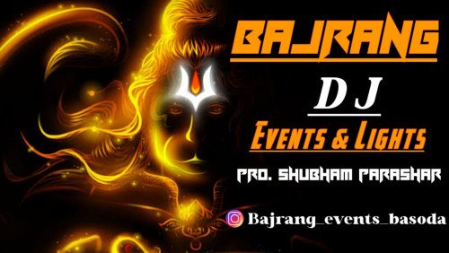BAJRANG DJ EVENTS GANJBASODA